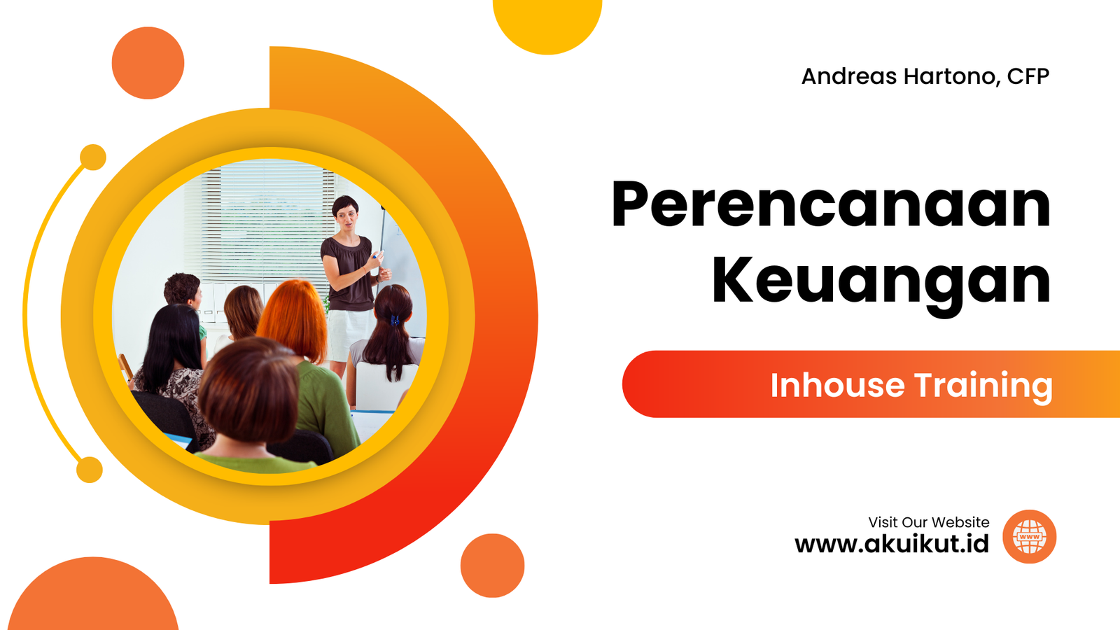 Suasana Pelatihan Perencanaan Keuangan Inhouse bersama Andreas Hartono, CFP